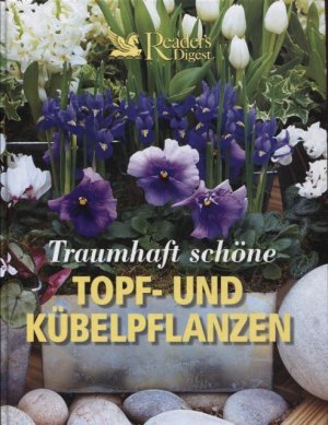 gebrauchtes Buch – Traumhaft schöne Topf- und Kübelpflanzen