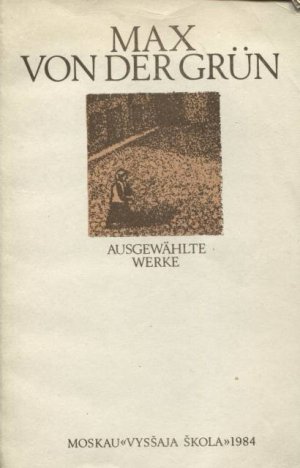 Max von der Grün Ausgewählte Werke Deutsch-Russisch Bibliothek ausländischer Literatur