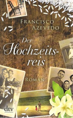 gebrauchtes Buch – Francisco Azevedo – Der Hochzeitsreis Roman dtv 21575