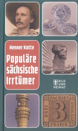 gebrauchtes Buch – Kotte, Henner und Uwe Steimle – Populäre sächsische Irrtümer