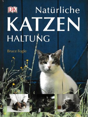 gebrauchtes Buch – Bruce Fogle – Natürliche Katzenhaltung