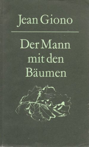 Der Mann mit den Bäumen Übersetzung aus dem Französischen und Nachwort von Walter Tappolet