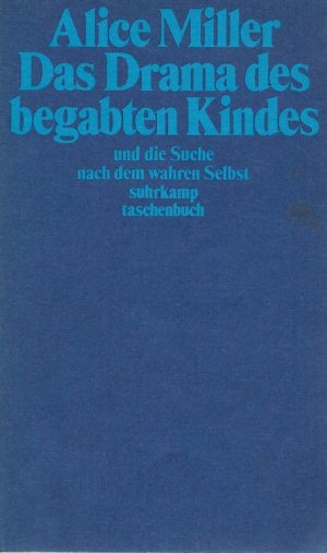 gebrauchtes Buch – Miller, Alice und Hanne Danielsen – Das Drama des begabten Kindes und die Suche nach dem wahren Selbst Suhrkamp Taschenbuch Nr. 950