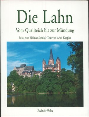 gebrauchtes Buch – Schuld, Helmut und Arno Kappler – Die Lahn Vom Quellteich bis zur Mündung