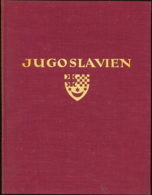 Jugoslavien Slovenien Kroatien Dalmatien, Montenegro Herzegowina Bosnien Serbien Landschaft Baukunst Volksleben Orbis terrarum