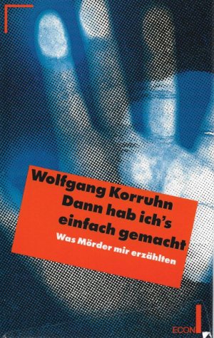 gebrauchtes Buch – Wolfgang Korruhn – Dann hab ich's einfach gemacht was Mörder mir erzählten