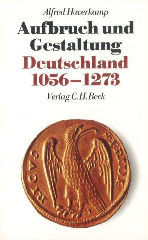 gebrauchtes Buch – Alfred Haverkamp – Aufbruch und Gestaltung Deutschland 1056 - 1273 Neue deutsche Geschichte Band 2