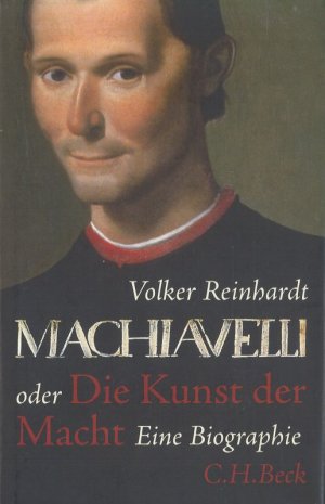 gebrauchtes Buch – Volker Reinhardt – Machiavelli oder die Kunst der Macht Eine Biographie