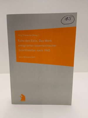 gebrauchtes Buch – Jörg Thunecke – Echo des Exils - Das Werk emigrierter österreichischer Schriftsteller nach 1945