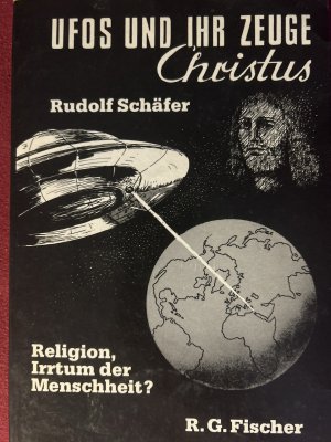 Ufos und ihr Zeuge Christus., Religion, Irrtum der Menschheit?