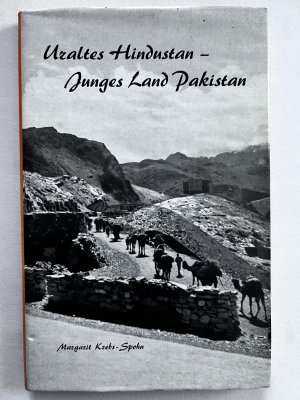 antiquarisches Buch – Krebs- Spohn, M – Uraltes Hindustan - Junges Land Pakistan. Unsere zweite Reise in die Heimat der Jute. Mit Fotos.