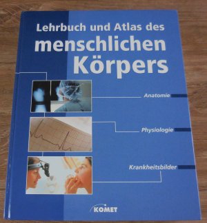 gebrauchtes Buch – Lehrbuch und Atlas des menschlichen Körpers