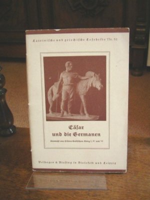 antiquarisches Buch – Caesar, Gaius Iulius – Cäsar und die Germanen. Auswahl aus Cäsars Gallischem Krieg Buch 1. 4 u. 6. Mit 2 Karten und einem Umschlagbild. Hrsg. von Julius Weisweiler, Lateinische und griechische Lesehefte , Nr 58