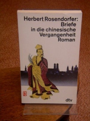 Briefe in die chinesische Vergangenheit. Roman.