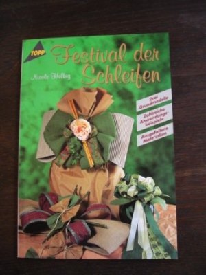 gebrauchtes Buch – Nicole Helbig – Festival der Schleifen. Drei Grundmodelle, zahlreiche Anwendungsbeispiele, ausgefallene Materialien.