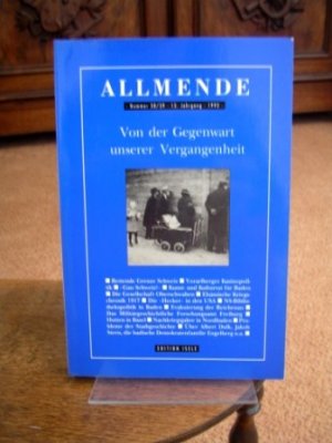 Allmende. Nummer 38/39, Von der Gegenwart unserer Vergangenheit