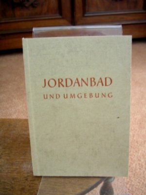 antiquarisches Buch – Jordanbad und Umgebung. Ein kleiner Wegweiser.