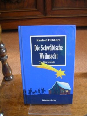 gebrauchtes Buch – Eichhorn, Manfred und Uli Gleis – Die schwäbische Weihnacht. Eine Legende. Mit Zeichnungen von Uli Gleis.