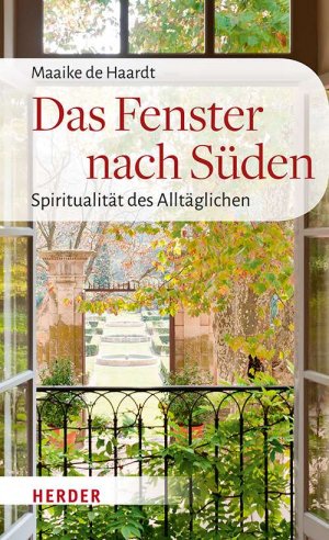 gebrauchtes Buch – de Haardt – Das Fenster nach Süden - Spiritualität des Alltäglichen