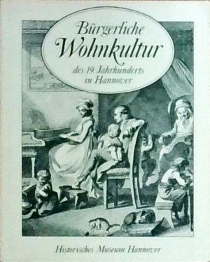 gebrauchtes Buch – Hannover Landeshauptstadt – Bürgerliche Wohnkultur des 19. Jahrhunderts in Hannover. Begleitheft zur Ausstellung Alheidis von Rohr