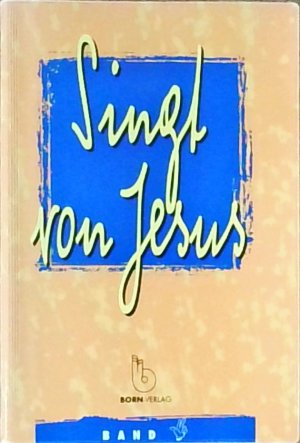 gebrauchtes Buch – Deutsche, Jugendverband "Entschieden für Christus" – Singt von Jesus, Band 3