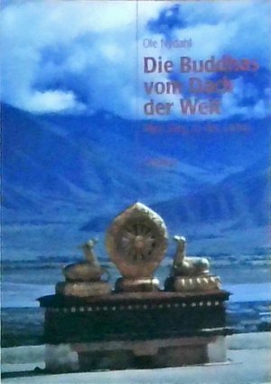 Die Buddhas vom Dach der Welt. Mein Weg zu den Lamas