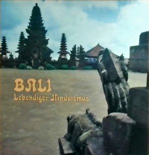 Bali. Lebendiger Hinduismus