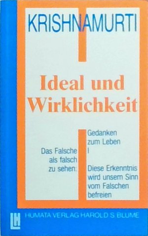 Gedanken zum Leben / Ideal und Wirklichkeit: Aus den Tagebüchern. Hrsg. v. D. Rajagopal