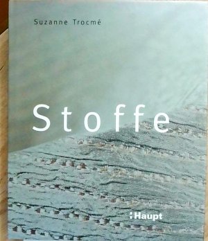 gebrauchtes Buch – Stoffe: Die Welt der modernen Textilien