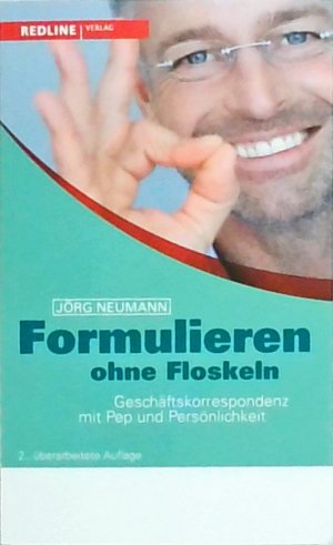 gebrauchtes Buch – Jörg Neumann – Formulieren ohne Floskeln: Geschäftskorrespondenz mit Pep und Persönlichkeit