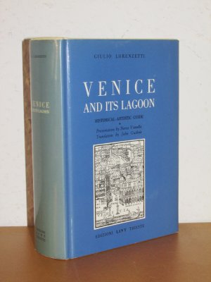 Venice And Its Lagoon - Historical Artistic Guide