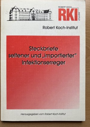 Steckbriefe seltener und "importierter" Infektionserreger