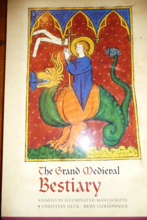 The Grand Medieval Bestiary: Animals in Illuminated Manuscripts