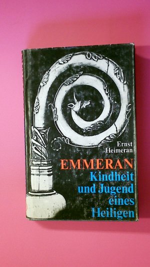 EMMERAN. Kindheit u. Jugend e. Heiligen