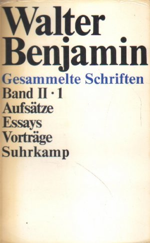 Walter Benjamin. Gesammelte Schriften.