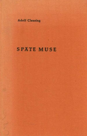 antiquarisches Buch – Adolf Clausing – Späte Muse