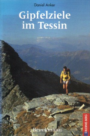 gebrauchtes Buch – Daniel Anker – Gipfelziele im Tessin.