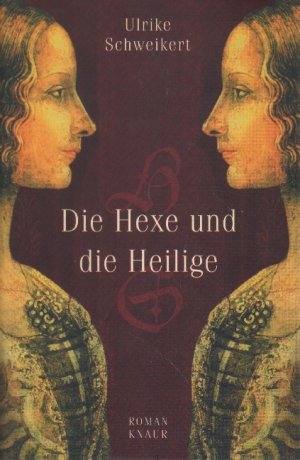 Die Hexe und die Heilige.