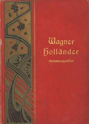 Der fliegende Holländer. Romantische Oper in 3 Aufzügen.