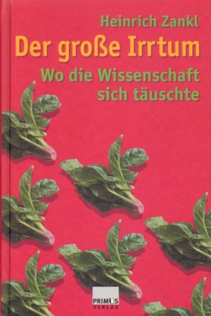 gebrauchtes Buch – Heinrich Zankl – Der große Irrtum.