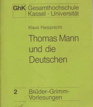 Thomas Mann und die Deutschen.