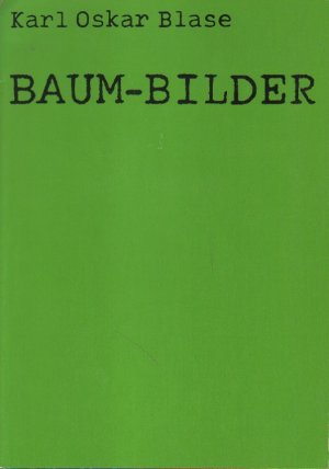 gebrauchtes Buch – Blase, Karl Oskar – Baum-Bilder.