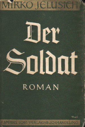 Der Soldat.