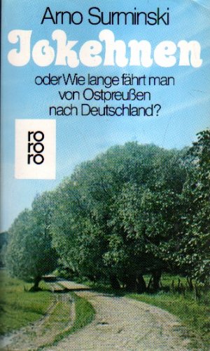 gebrauchtes Buch – Arno Surminski – Jokehnen oder Wie lange fährt man von Ostpreußen nach Deutschland?