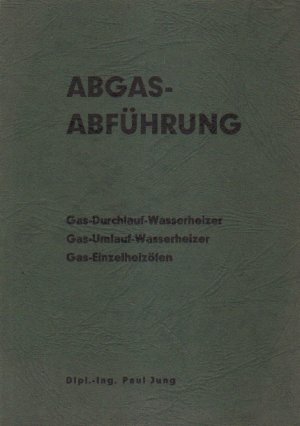 antiquarisches Buch – Jung, Dipl.-Ing – Abgas-Abführung.