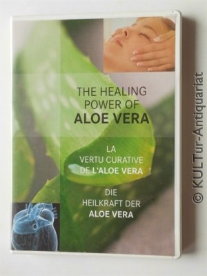 The Healing Power Of Aloe Vera / Die Heilkraft der Aloe Vera [DVD]. [DVD].