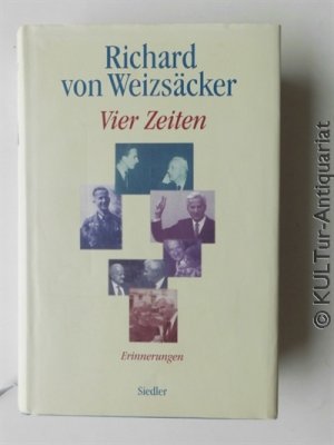 gebrauchtes Buch – Weizsäcker, Richard von – Vier Zeiten : Erinnerungen.