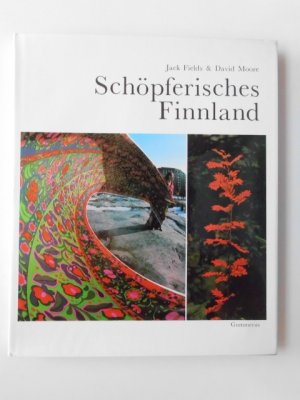 Schöpferisches Finnland / Jack Fields &amp; David Moore. Text: Pekka Suhonen. Dt. von Gisbert Jänicke