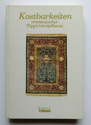 gebrauchtes Buch – Türker, Irmgard und Sefik – Kostbarkeiten orientalischer Teppichknüpfkunst [Band IV].