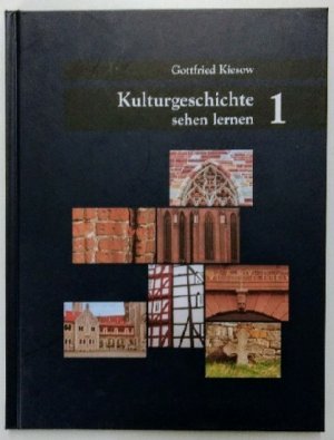 gebrauchtes Buch – Gottfried Kiesow – Kulturgeschichte sehen lernen. Band 1